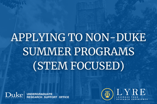 Applying to Non-Duke Summer Programs (STEM Focused)